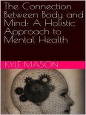 cover image of The connection between body and mind.